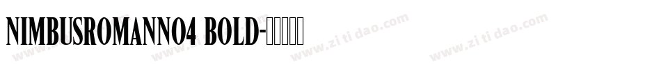 NimbusRomanNo4 Bold字体转换